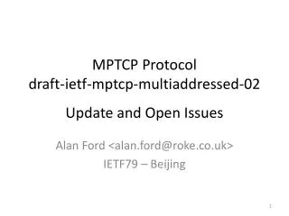 MPTCP Protocol draft-ietf-mptcp-multiaddressed-02 Update and Open Issues