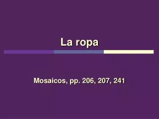 la ropa