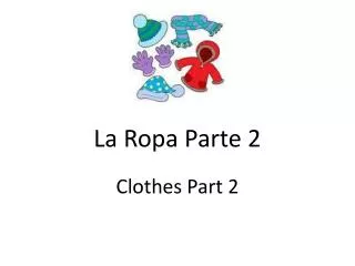 la ropa parte 2