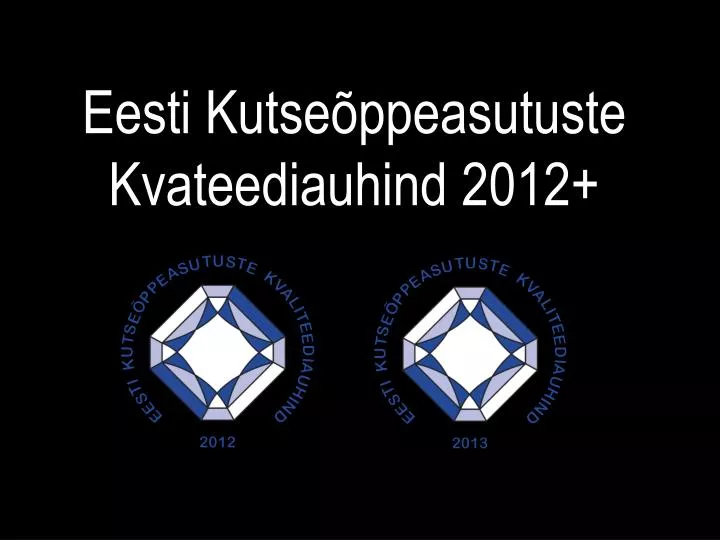 eesti kutse ppeasutuste kvateediauhind 2012