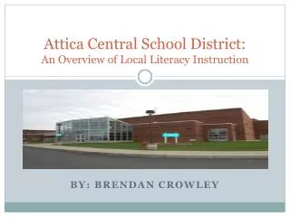 Attica Central School District: An Overview of Local Literacy Instruction