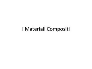 i materiali compositi