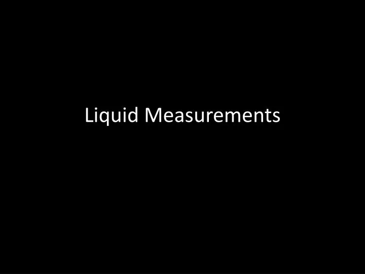 liquid measurements