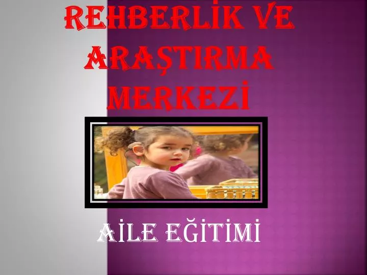 PPT - REHBERLİK VE ARAŞTIRMA MERKEZİ PowerPoint Presentation, Free ...