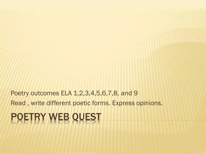 poetry outcomes ela 1 2 3 4 5 6 7 8 and 9 read write different poetic forms express opinions