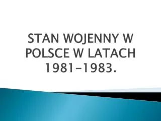 stan wojenny w polsce w latach 1981 1983