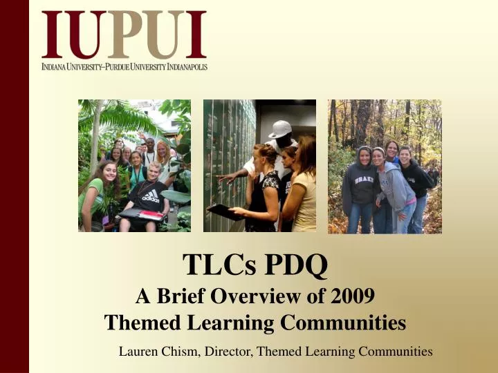 tlcs pdq a brief overview of 2009 themed learning communities