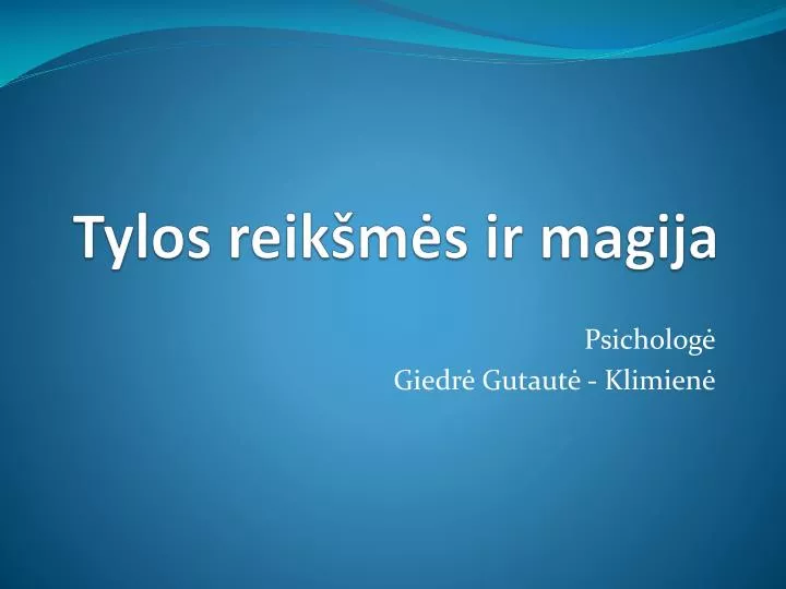 tylos reik m s ir magija