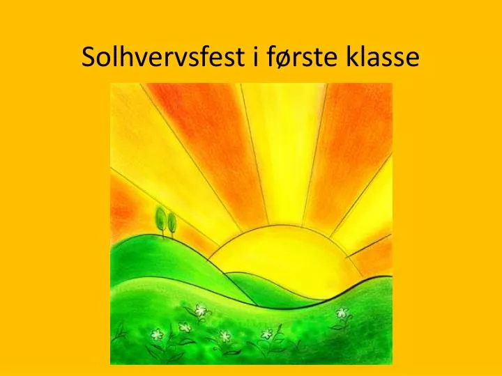 solhvervsfest i f rste klasse