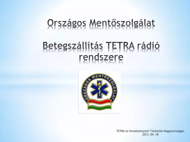 orsz gos ment szolg lat betegsz ll t s tetra r di rendszere