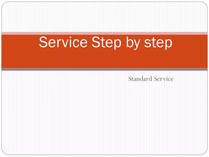 service step by step