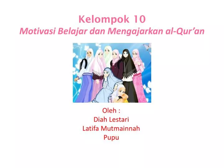 kelompok 10 motivasi belajar dan mengajarkan al qur an