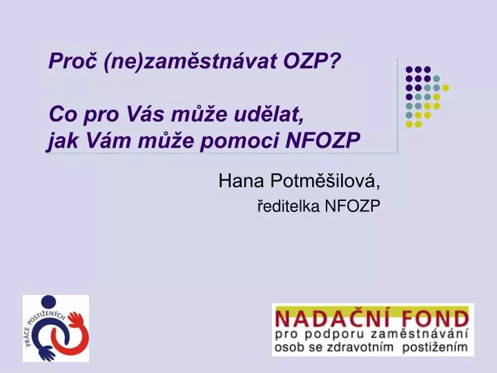 pro ne zam stn vat ozp co pro v s m e ud lat jak v m m e pomoci nfozp