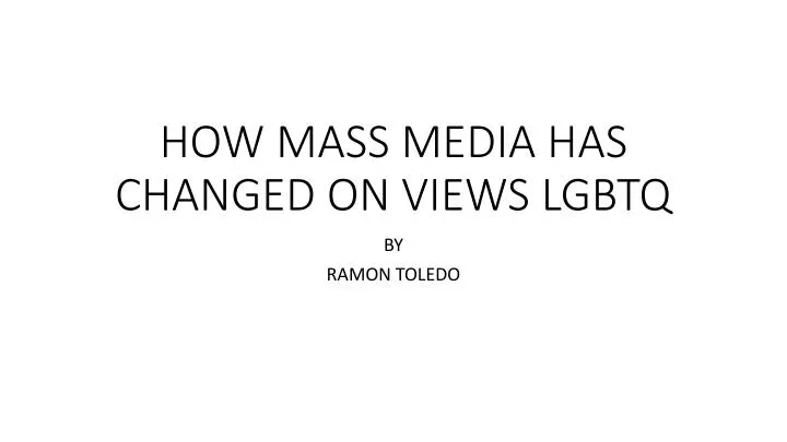 how mass media has changed on views lgbtq