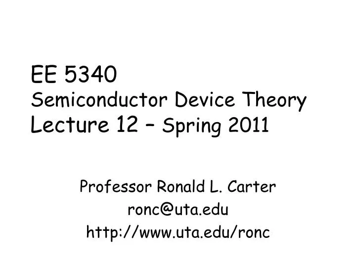 ee 5340 semiconductor device theory lecture 12 spring 2011