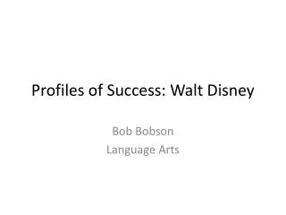 Profiles of Success: Walt Disney