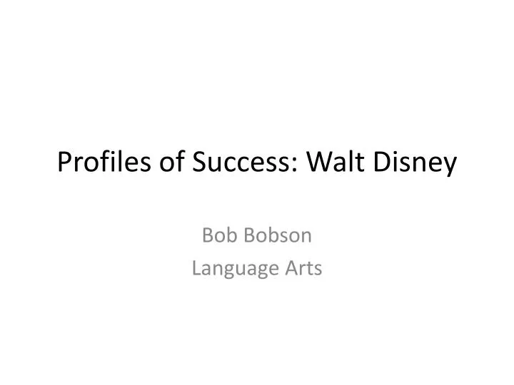 profiles of success walt disney