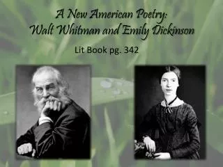 A New American Poetry: Walt Whitman and Emily Dickinson