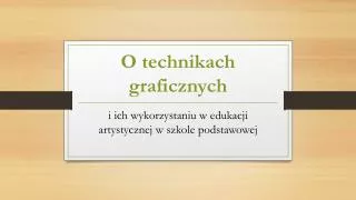 o technikach graficznych