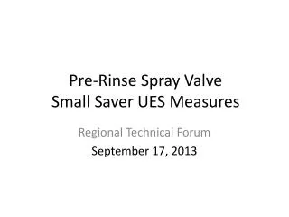 Pre-Rinse Spray Valve Small Saver UES Measures