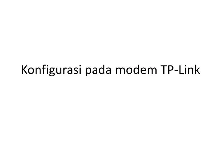 konfigurasi pada modem tp link