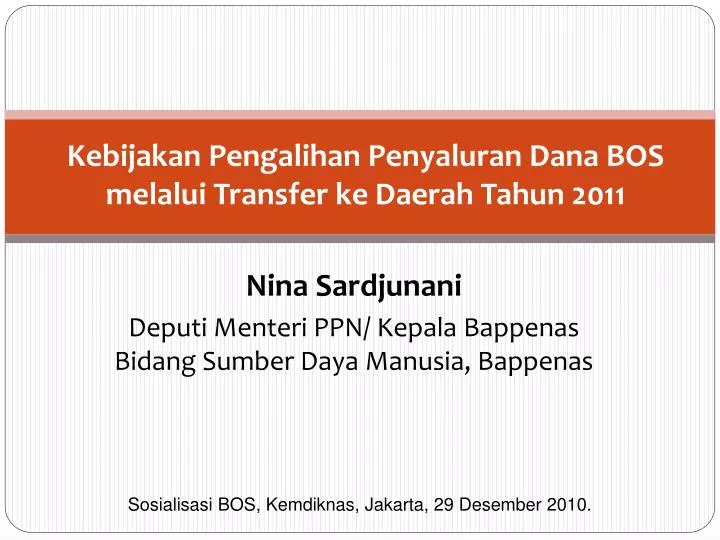 kebijakan pengalihan penyaluran d ana bos melalui transfer ke daerah tahun 2011
