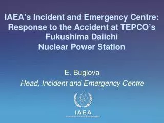E. Buglova Head, Incident and Emergency Centre