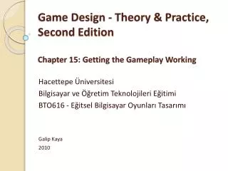 game design theory practice second edition chapter 15 getting the gameplay working