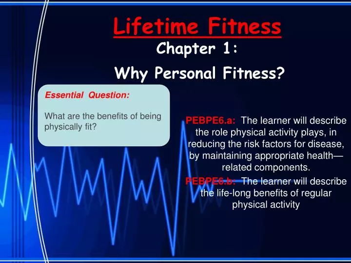 lifetime fitness chapter 1 why personal fitness