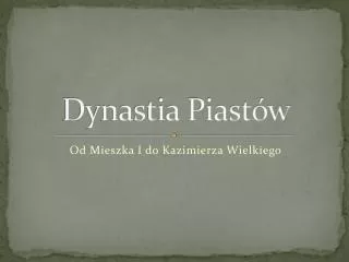 dynastia piast w
