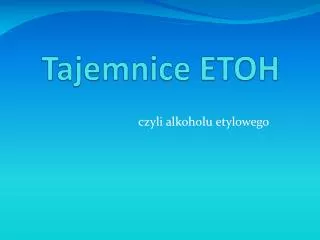 tajemnice etoh