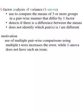 1 -factor an alysis o f va riance ( 1- an o va ) use to compare the means of 3 or more groups