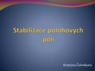 stabilizace polohov ch pol
