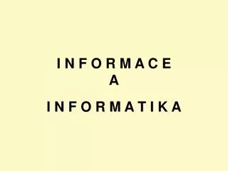i n f o r m a c e a