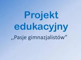 projekt edukacyjny