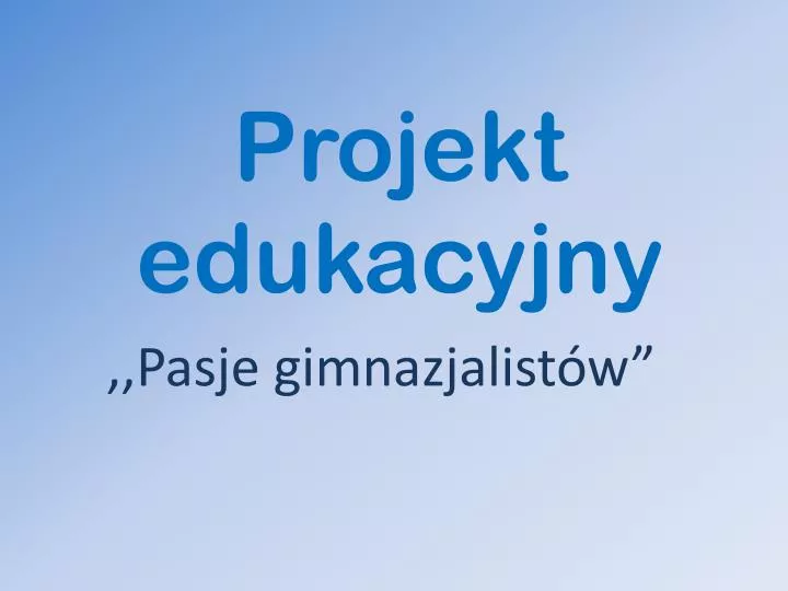 projekt edukacyjny