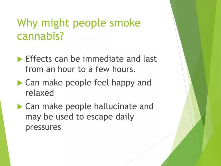 why might people smoke cannabis