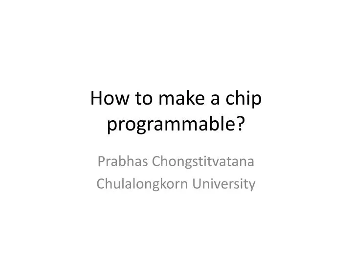 how to make a chip programmable