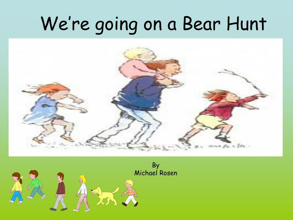 PPT - We’re going on a Bear Hunt PowerPoint Presentation, free download ...
