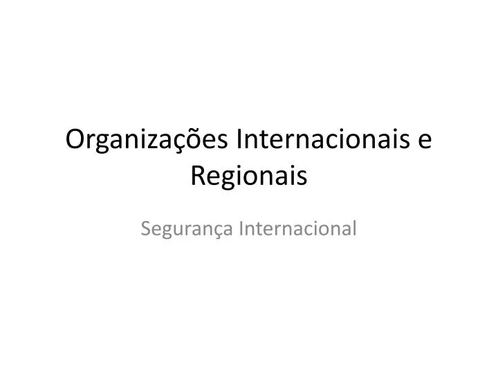 organiza es internacionais e regionais