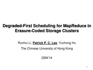 Degraded-First Scheduling for MapReduce in Erasure-Coded Storage Clusters