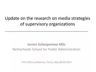 Update on the research on media strategies of supervisory organizations