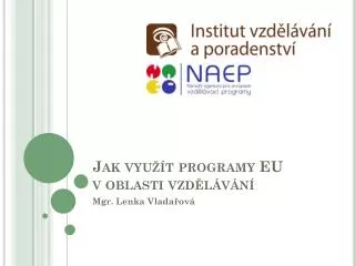 jak vyu t programy eu v oblasti vzd l v n