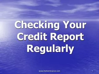Checking your credit report regularly