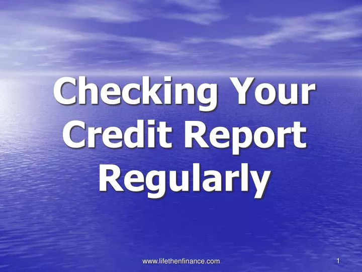 checking your credit report regularly