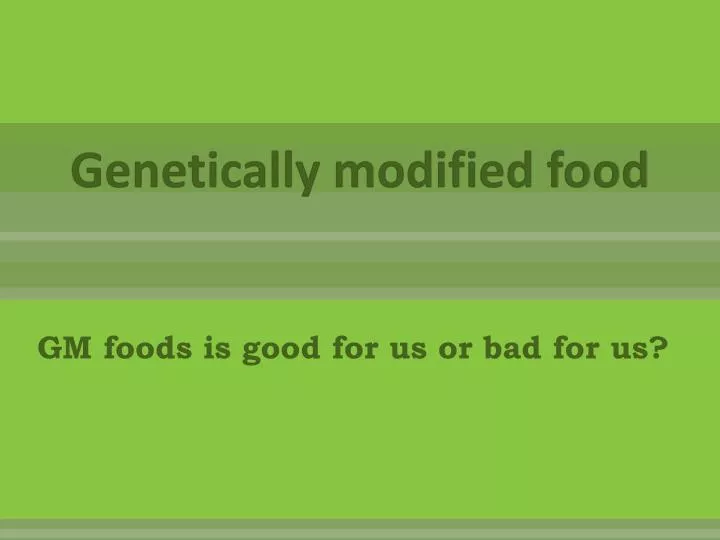 genetically modified food