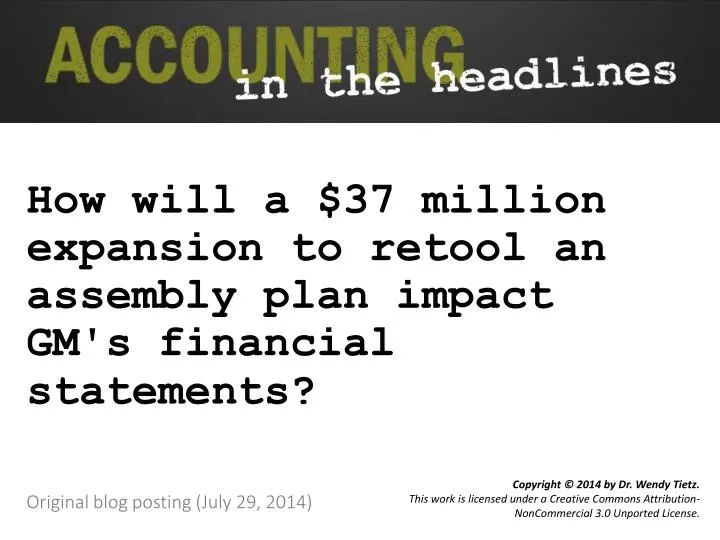 how will a 37 million expansion to retool an assembly plan impact gm s financial statements