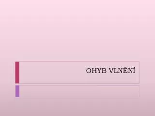 ohyb vln n