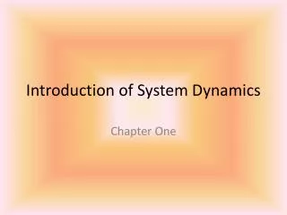 Introduction of System Dynamics