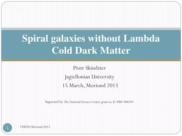 spiral galaxies without lambda cold dark matter